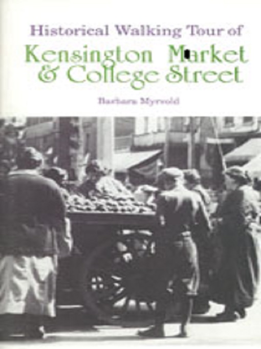 Title details for Historical Walking Tour of Kensington Market & College Street by Barbara Myrvold - Available